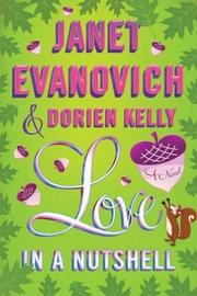 Cover of: Love in a nutshell by Janet Evanovich