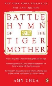 Cover of: Battle Hymn of the Tiger Mother by Amy Chua, Amy Chua