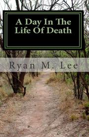 A Day In The Life Of Death by Ryan M. Lee