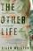Cover of: The Other Life