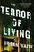 Cover of: The Terror of Living