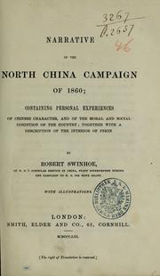 Cover of: Narrative of the North China campaign of 1860: containing personal experiences of Chinese character, and of the moral and social condition of the country; together with a description of the interior of Pekin.