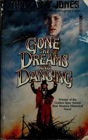 Cover of: Gone the dreams and dancing by Jones, Douglas C.