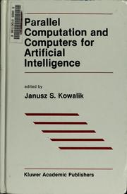 Cover of: Parallel computation and computers for artificial intelligence