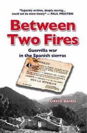 Between Two Fires by David Baird