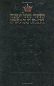 Cover of: Sidur Ḳol Yaʻaḳov: ḥol/Shabat/Shalosh regalim = The complete ArtScroll Siddur : weekday/Sabbath/festival