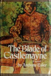 Cover of: The blade of Castlemayne. by Anthony Esler