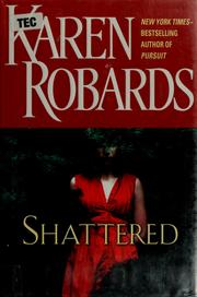 Cover of: Shattered by Karen Robards