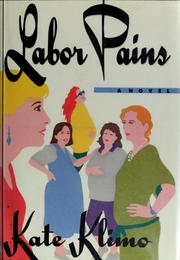 Cover of: Labor pains by Kate Klimo