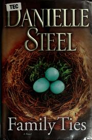 Cover of: Family ties by Danielle Steel