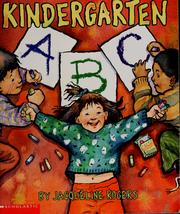 Kindergarten ABC by Jacqueline Rogers