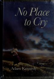Cover of: No place to cry | Adam Kennedy