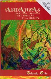 Cover of: Andanzas por las tierras del caimán y la sirena by Orlando Ortiz