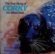 Cover of: The true story of Corky the blind seal