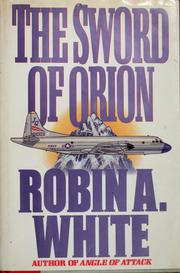 Cover of: The sword of Orion by Robin A. White