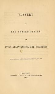 Cover of: Slavery in the United States: its evils, alleviations, and remedies