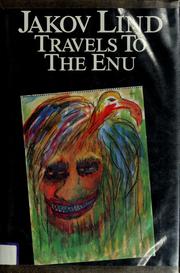 Cover of: Travels to the Enu by Jakov Lind