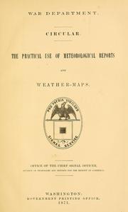 Cover of: The practical use of meteorological reports and weather-maps