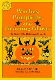 Cover of: Witches, Pumpkins, and Grinning Ghosts by Ursula Arndt, Edna Barth