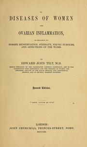 Cover of: On diseases of women and ovarian inflammation: in relation to morbid menstruation, sterility, pelvic tumours, and affections of the womb