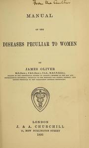 Cover of: Manual of the diseases peculiar to women | Oliver, James M.D.