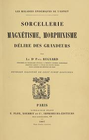 Cover of: Sorcellerie, magnétisme, morphinisme, délire des grandeurs by Paul Regnard