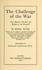 Cover of: The challenge of the war: can science answer the riddle of the grave?