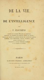 Cover of: De la vie et de l'intelligence by Jean Pierre Flourens