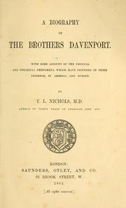 Cover of: A biography of the brothers Davenport: with some account of the physical and psychical phenomena which have occurred in their presence in America and Europe