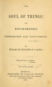 Cover of: The soul of things: or, psychometric researches and discoveries