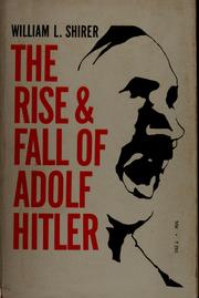 Cover of: The rise and fall of Adolf Hitler. by William L. Shirer