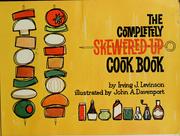 Cover of: The completely skewered-up cookbook
