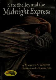 Kate Shelley and the midnight express by Margaret K. Wetterer