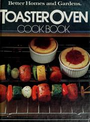 Cover of: Better homes and gardens toaster oven cook book