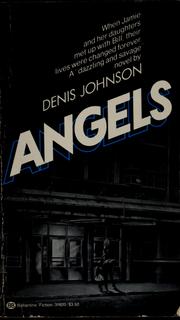 Cover of: Angels by Denis Johnson, Denis Johnson