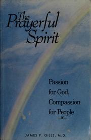 The prayerful spirit by James P. Gills