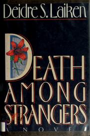Cover of: Death among strangers by Deidre S. Laiken