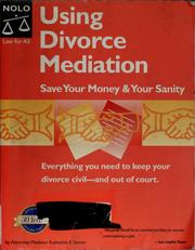 Cover of: Using divorce mediation: save your money & your sanity