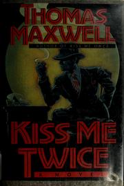 Cover of: Kiss me twice: a novel