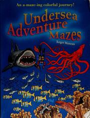 Cover of: Undersea adventure mazes by Moreau, Roger