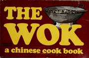 Cover of: The wok: a Chinese cook book