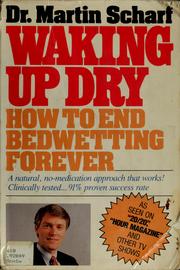 Waking up dry by Martin B. Scharf