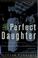 Cover of: The perfect daughter