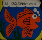 Cover of: My goldfish wish