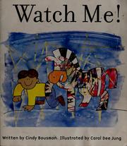 Cover of: Watch me!