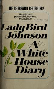 Cover of: A White House diary by Lady Bird Johnson
