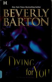 Cover of: Dying for you by Beverly Barton