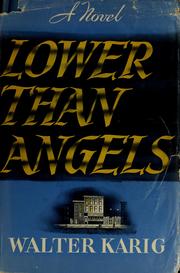 Cover of: Lower than angels by Walter Karig