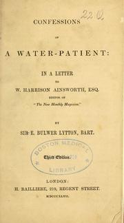 Confessions of a Water Patient, in a Letter to W. Harrison Ainsworth (The Works of Edward Bulwer-Lytton (19 Volumes)) by Edward Bulwer Lytton, Baron Lytton