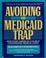 Cover of: Avoiding the Medicaid Trap